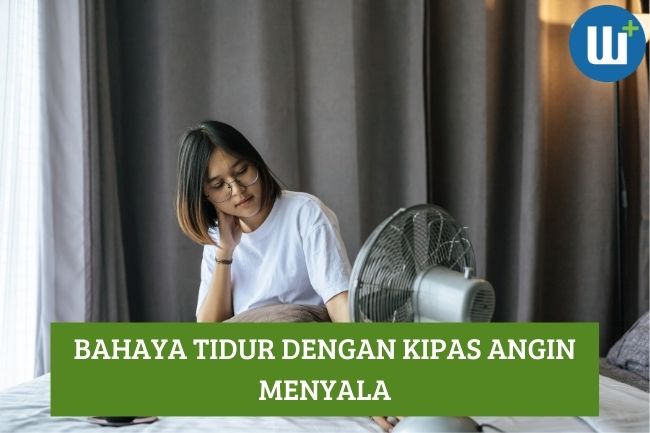 Bahaya Tidur dengan Kipas Angin Menyala